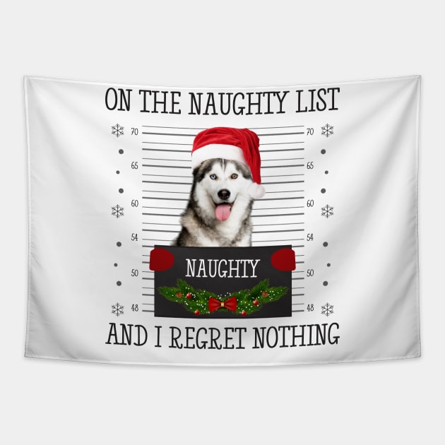 On The Naughty List, And I Regret Nothing Tapestry by CoolTees