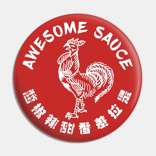 Sriracha - Awesome Sauce - Solid Pin by Barn Shirt USA