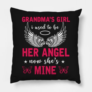 Grandma's girl I used to be here angle Now she's mine Pillow