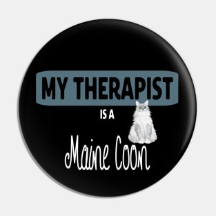 My therapist is a Maine Coon cat Pin