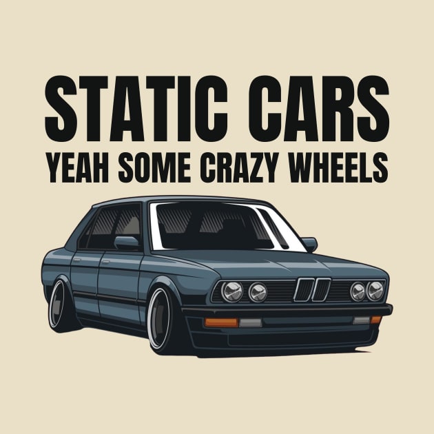 Static cars - yeah some crazy wheels by MOTOSHIFT