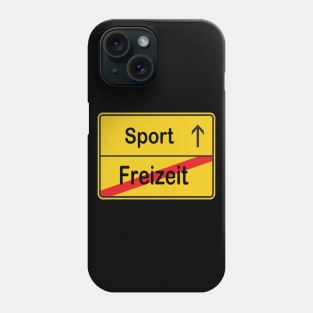 Freizeit? Sport! Phone Case