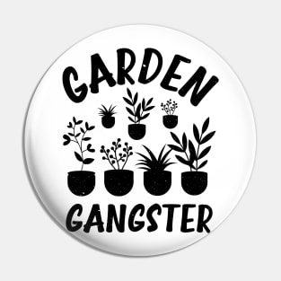Funny Gardener Plant Lover Pun Garden Gangster Pin