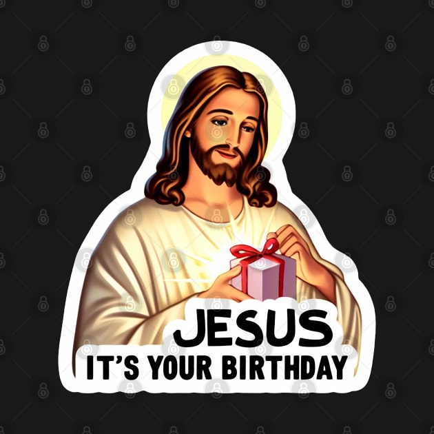 Jesus It's Your Birthday by Plushism