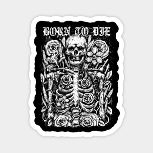 Born to die Magnet