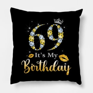 It's My 69th Birthday Pillow