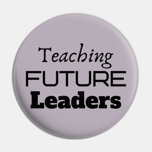 Teaching Future Leaders Pin