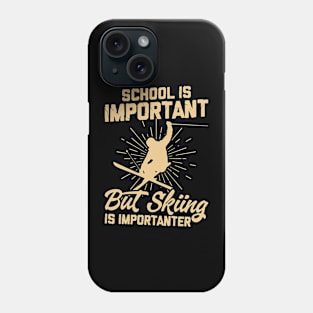 School Is Important But Skiing Is Importanter T Shirt For Women T-Shirt Phone Case