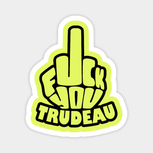 Fu*k Y0u Trudeau merch Magnet