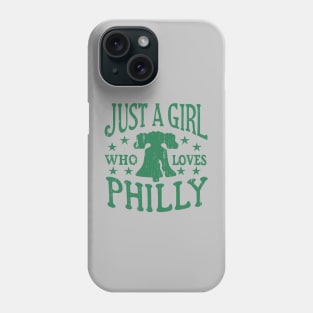 Philly Girl Philadelphia Just a Girl Who Loves Philly Phone Case