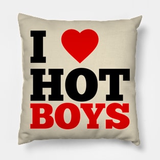 I Love Hot Boys Pillow