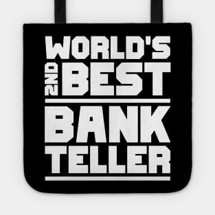 2nd best bank teller Tote