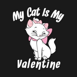 My Cat is my valentine T-Shirt