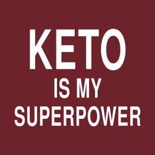 Keto Is My Superpower: Ketogenic Low Carb Diet T-Shirt