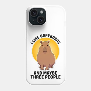 I like Capybaras and maybe three people Phone Case