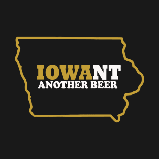 IOWANT ANOTHER BEER Short T-Shirt