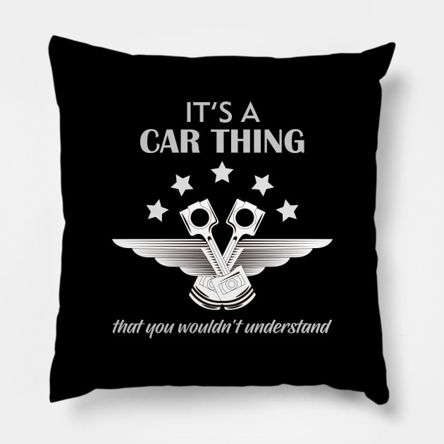 It's a car thing that you would'nt understand Pillow by Vroomium