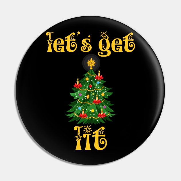 Let's Get Lit Drinking Funny Christmas Pin by medrik