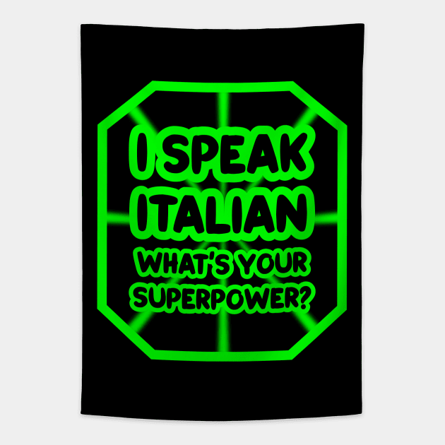 I speak italian, what's your superpower? Tapestry by colorsplash