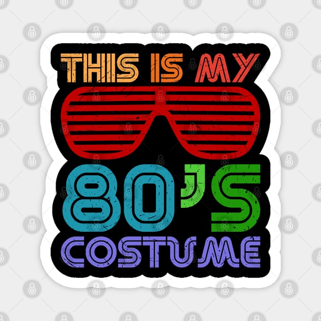 This Is My 80s Costume Retro Vintage Style Magnet by Pop Cult Store