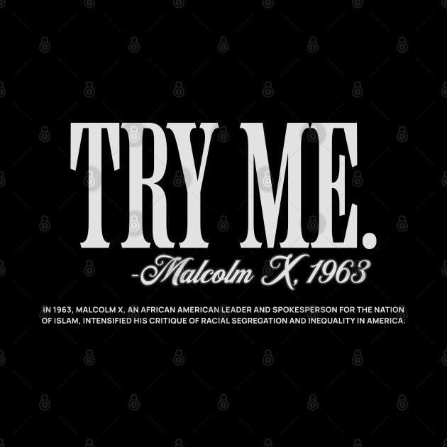 Try Me - Malcolm X by UrbanLifeApparel