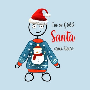 I'm So Good Santa Came Twice Kids Christmas T-Shirt