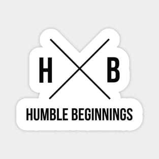 HUMBLE BEGINNINGS BRAND Magnet