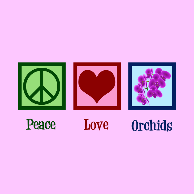 Peace Love Orchids by epiclovedesigns