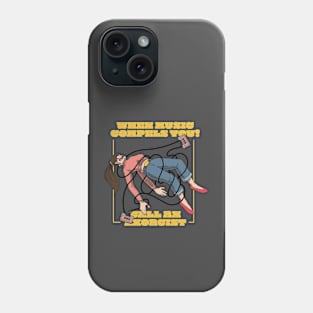 When Music Compels You, Call an Exorcist! Phone Case