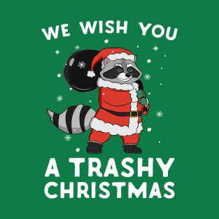 We Wish You A Trashy Christmas Raccoon T-Shirt