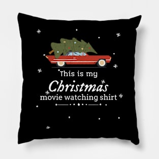 This is my Christmas movie watching shirt Pillow