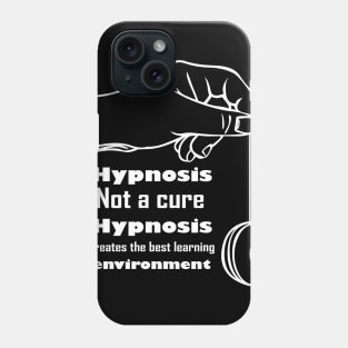 hypnosis not a cure hypnosis creates the best learning environment hypnotic quote t-shirt 2020 Phone Case