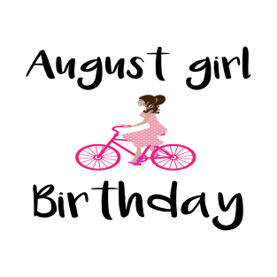 august girl gift T-Shirt