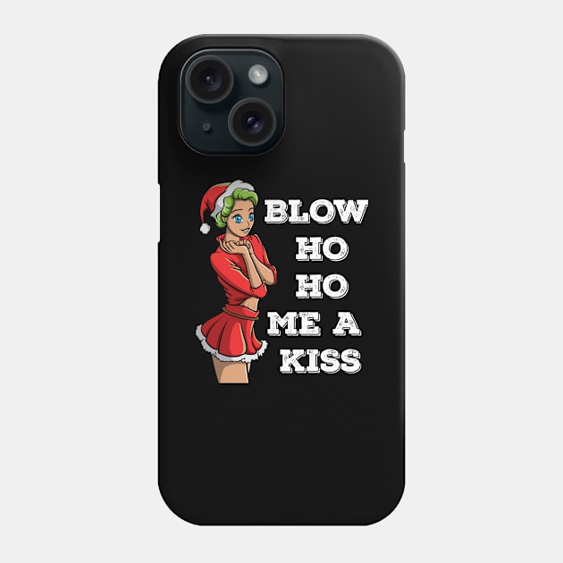 Blow Ho Ho Me A Kiss Dirty Sexy Christmas Adult Joke Gift Phone Case by TellingTales