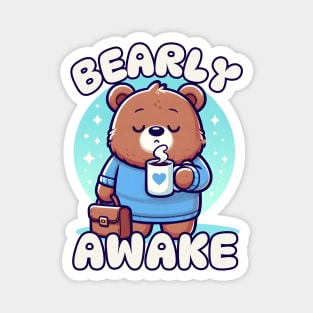 Bearly Awake Magnet