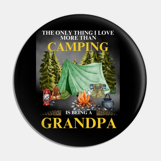 Camping - Being A Grandpa Pin by DuViC