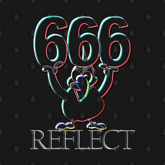 Angel Number 666: REFLECT by Angelic Gangster