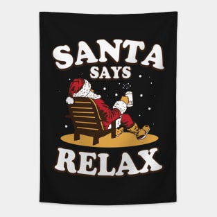 Santa Says Relax Tapestry