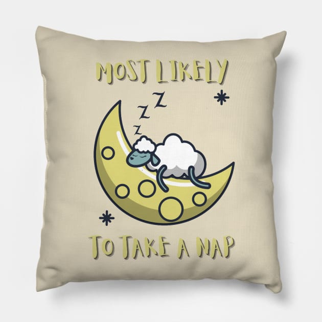 Most Likely To Take A Nap - Funny Sheep Pillow by Celestial Mystery