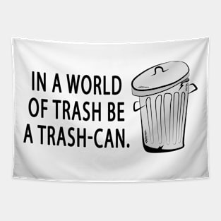 Be a Trash-Can Tapestry