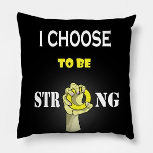 i choose to be strong fitness motivational gift idea for women s day Pillow