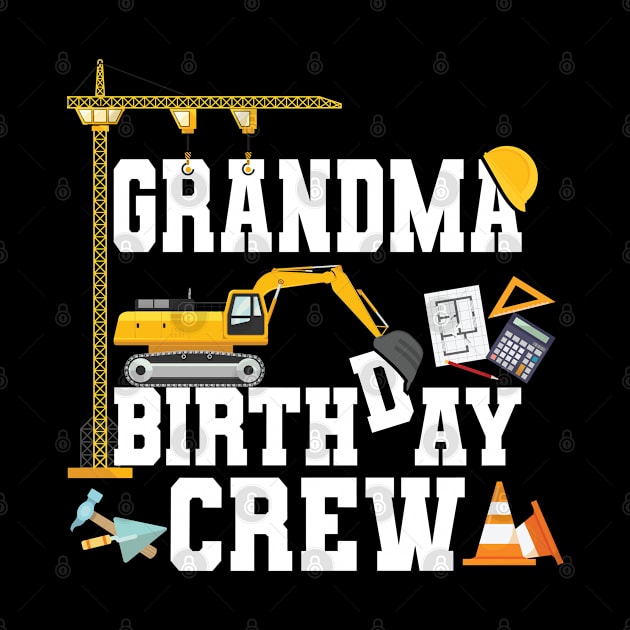 Grandma Birthday Crew Construction Team by Pennelli Studio