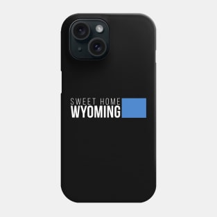 Wyoming Sweet Home Phone Case