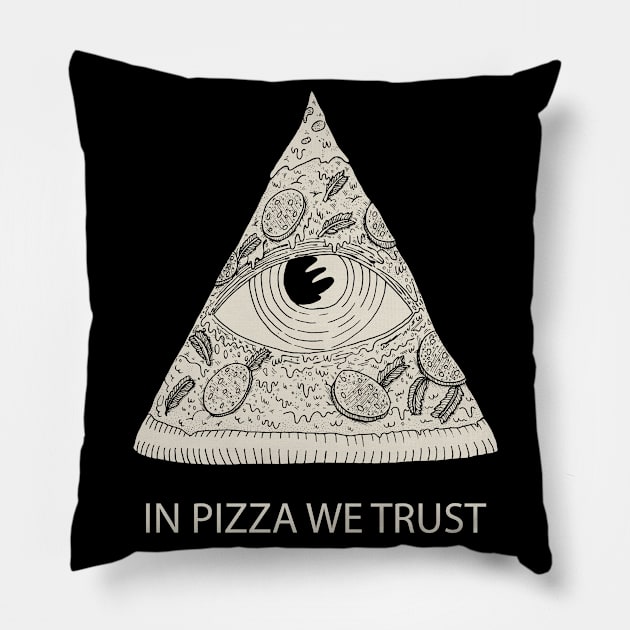 IN PIZZA WE TRUST Pillow by miskel