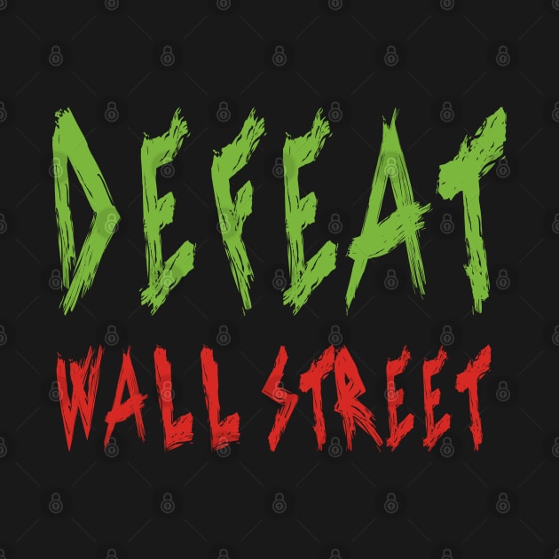 Defeat Wall Street by yayor