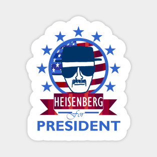 Heisenberg for President Magnet