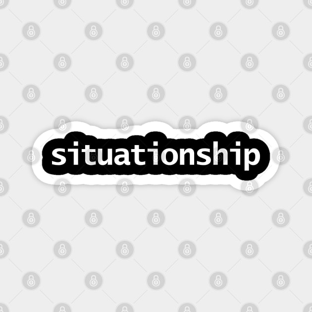 Situationship Magnet by ellenhenryart