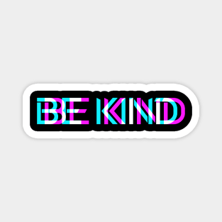 BE KIND Magnet