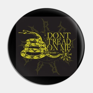 Don't Tread on Me Pin