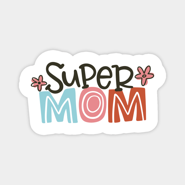 Super Mom Magnet by Taylor Thompson Art